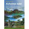 Alzheimer ade! - Andreas Moritz