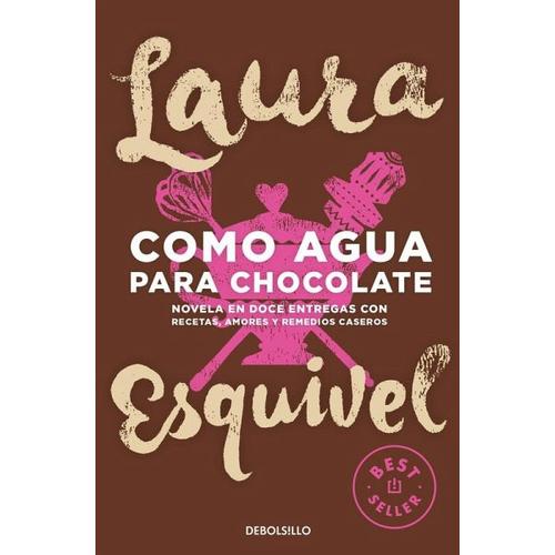 Como agua para chocolate – Laura Esquivel