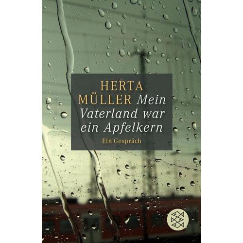 Mein Vaterland war ein Apfelkern – Herta Müller