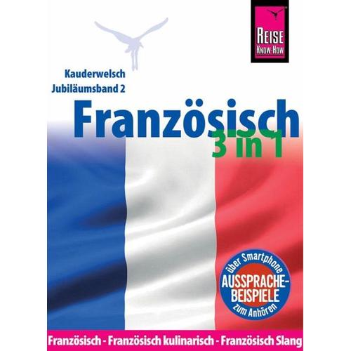 Reise Know-How Sprachführer Französisch 3 in 1: Französisch, Französisch kulinarisch, Französisch Slang – Hermann Kayser, Gabriele Kalmbach