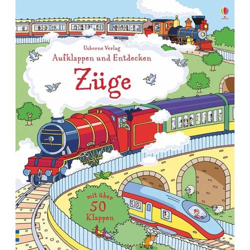 Aufklappen und Entdecken: Züge – Alex Frith