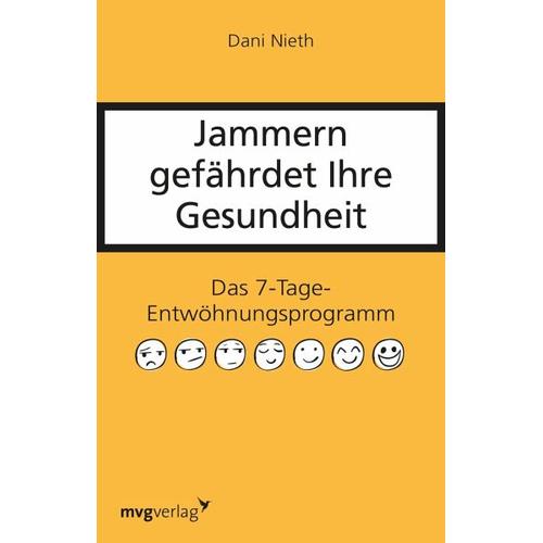 Jammern gefährdet Ihre Gesundheit – Dani Nieth