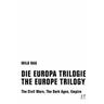 Die Europa Trilogie / The Europe Trilogy - Milo Rau