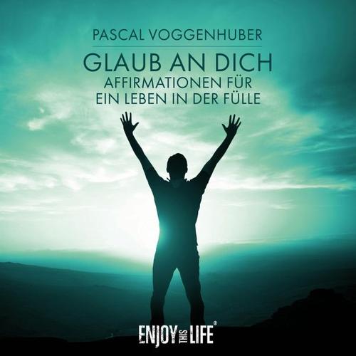 Glaub an Dich – Pascal Voggenhuber