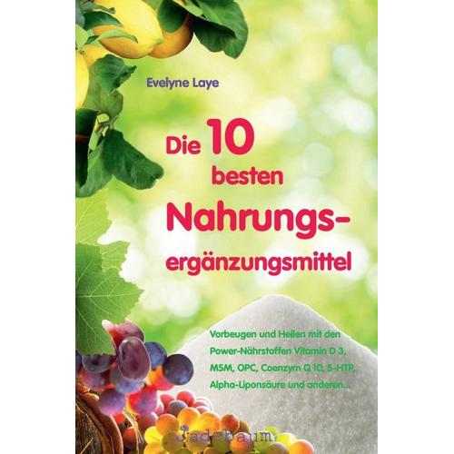 Die 10 besten Nahrungsergänzungsmittel - Evelyne Laye