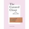 The Curated Closet - Anuschka Rees