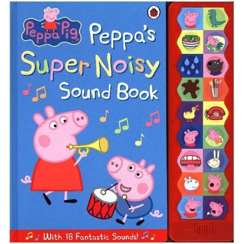 Peppa Pig: Peppa's Super Noisy Sound Book - Peppa Pig