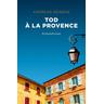 Tod à la Provence - Andreas Heineke