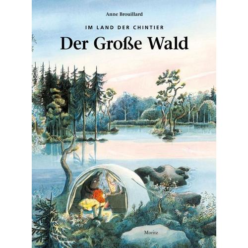 Im Land der Chintier. Der große Wald – Anne Brouillard