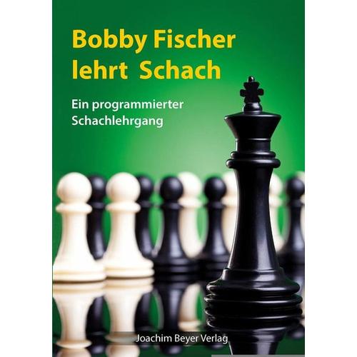 Bobby Fischer lehrt Schach – Robert James Fischer