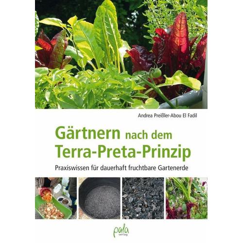 Gärtnern nach dem Terra-Preta Prinzip - Andrea Preißler-Abou El Fadil
