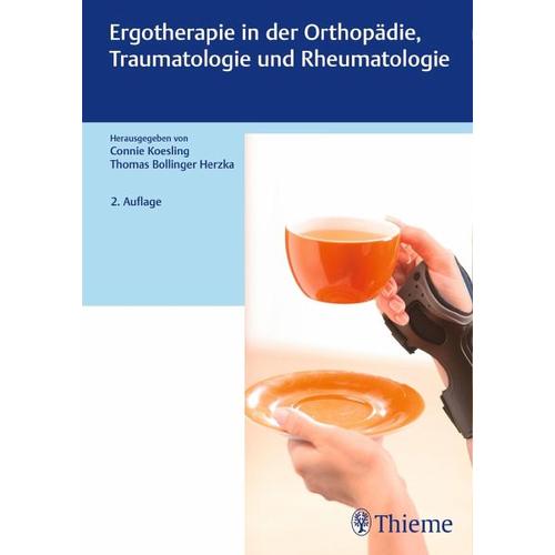 Ergotherapie in Orthopädie, Traumatologie und Rheumatologie – Connie Herausgegeben:Koesling, Thomas Bollinger Herzka