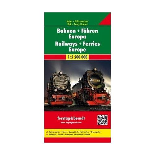freytag & berndt Auto + Freizeitkarten Bahnen + Fähren Europa, Eisenbahnkarte 1:5,5 Mio.. Railways + Ferries Europe. Chemins de fer + Bacs Europe / Ko