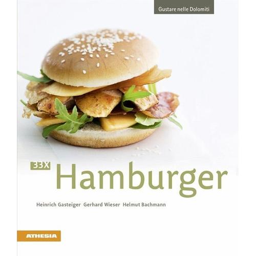 33 x Hamburger – Heinrich Gasteiger, Gerhard Wieser, Helmut Bachmann