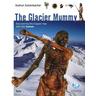 The Glacier Mummy - Gudrun Sulzenbacher