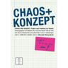 Chaos und Konzept - Melanie Hinz, Jens Roselt