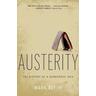 Austerity - Professor of Political Blyth, Mark (Professor of Political Economy