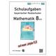 Mathematik 8 II/II - Schulaufgaben (LehrplanPLUS) bayerischer Realschulen - mit Lösungen