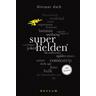 Superhelden. 100 Seiten - Dietmar Dath