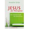 Jesus als Therapeut - Anselm Grün