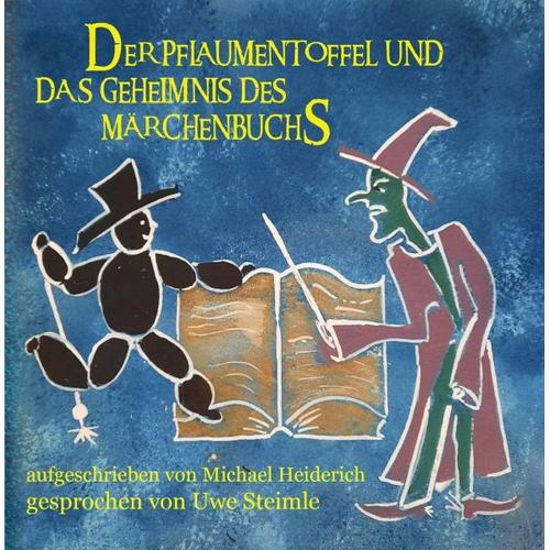 Der Pflaumentoffel und das Geheimnis des Märchenbuchs – Michael Heiderich