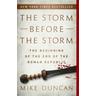 The Storm Before the Storm - Mike Duncan