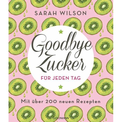 Goodbye Zucker für jeden Tag – Sarah Wilson