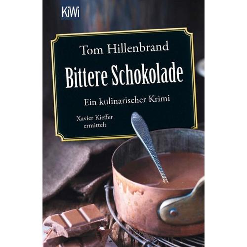 Bittere Schokolade / Xavier Kieffer Bd.6 – Tom Hillenbrand