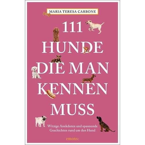 111 Hunde, die man kennen muss – Maria Teresa Carbone