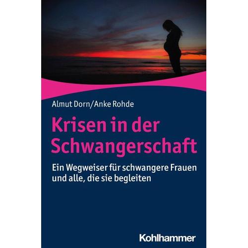 Krisen in der Schwangerschaft – Almut Dorn, Anke Rohde