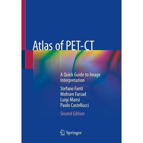 Atlas of PET-CT – Stefano Fanti, Mohsen Farsad, Luigi Mansi