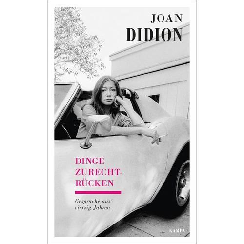 Dinge zurechtrücken - Joan Didion