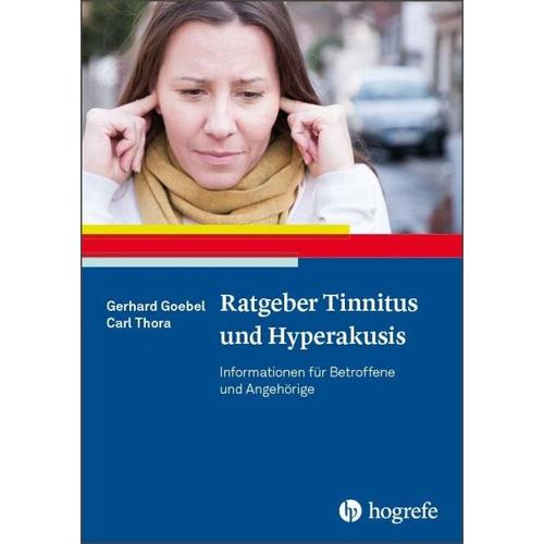 Ratgeber Tinnitus und Hyperakusis – Gerhard Goebel, Carl Thora