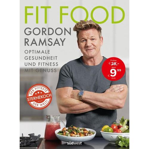 Fit Food – Optimale Gesundheit und Fitness mit Genuss – Gordon Ramsay