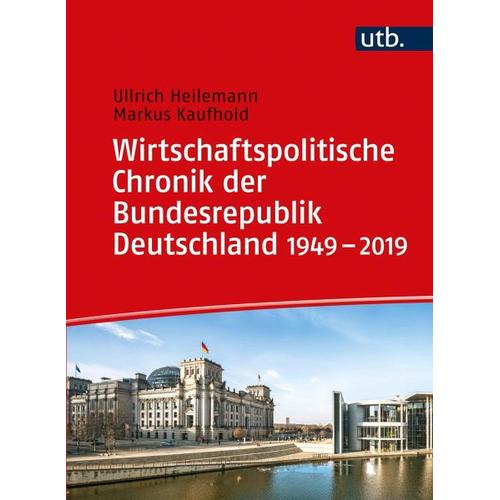 Wirtschaftspolitische Chronik der Bundesrepublik Deutschland 1949-2019 – Ullrich Heilemann, Markus Kaufhold