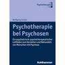 Psychotherapie bei Psychosen - Wolfgang Jordan