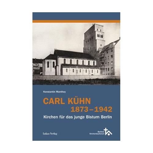 Carl Kühn 1873-1942 – Konstantin Manthey