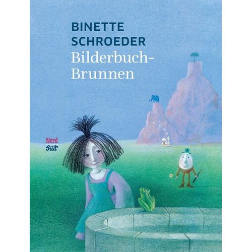 Bilderbuchbrunnen – Binette Schroeder, Peter Nickl