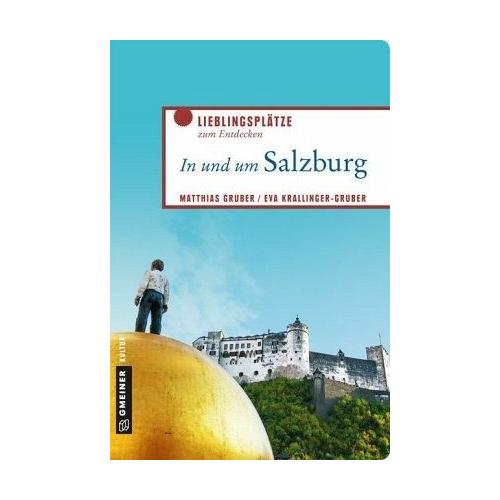 In und um Salzburg – Matthias Gruber, Eva Krallinger-Gruber