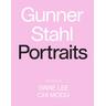 Gunner Stahl: Portraits - Gunner Stahl
