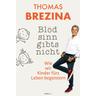 Blödsinn gibts nicht - Thomas Brezina