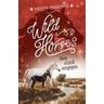 Dem Glück entgegen / Wild Horses Bd.3 - Helen Martins