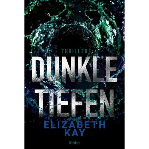 Dunkle Tiefen – Elizabeth Kay