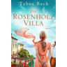 Die Rosenholzvilla / Die Rosenholzvilla Bd.1 - Tabea Bach
