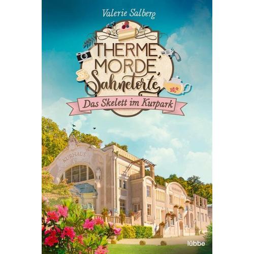 Das Skelett im Kurpark / Therme, Morde, Sahnetorte Bd.1 – Valerie Salberg