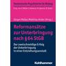 Reformansätze zur Unterbringung nach § 64 StGB - Jürgen L. Herausgegeben:Müller, Matthias Koller, Sabine Nowara