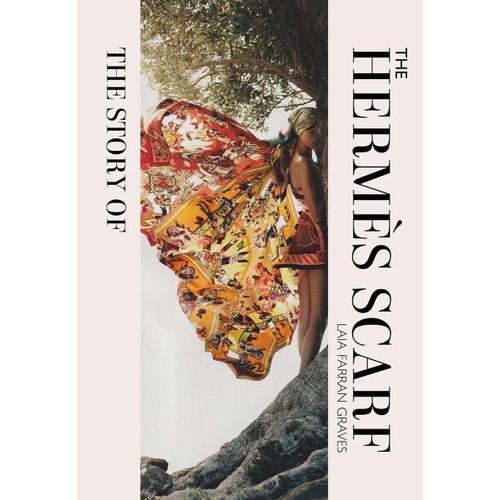 The Story of the Hermes Scarf – Laia Farran Graves
