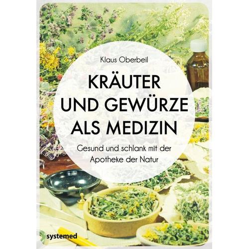 Kräuter und Gewürze als Medizin – Klaus Oberbeil