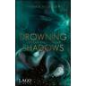 Drowning Shadows - Franka Neubauer