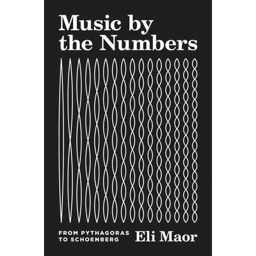 Music by the Numbers – Eli Maor